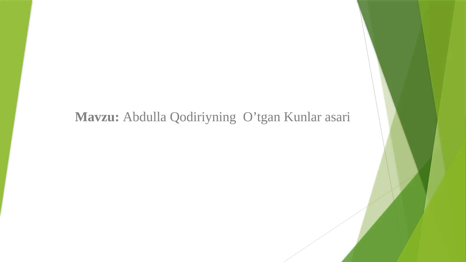Abdulla Qodiriyning  O’tgan Kunlar asari
