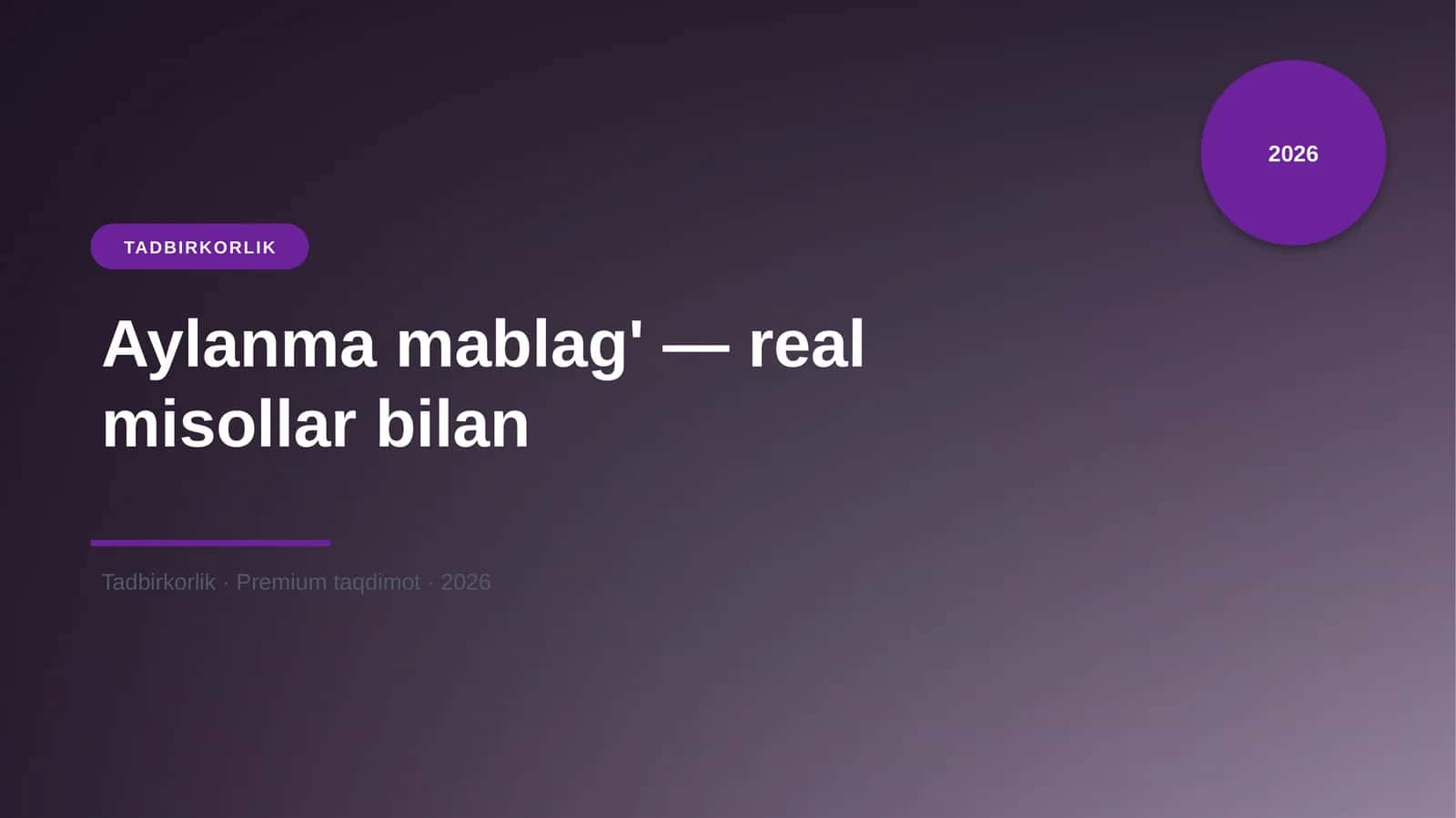 Aylanma mablag' — real misollar bilan