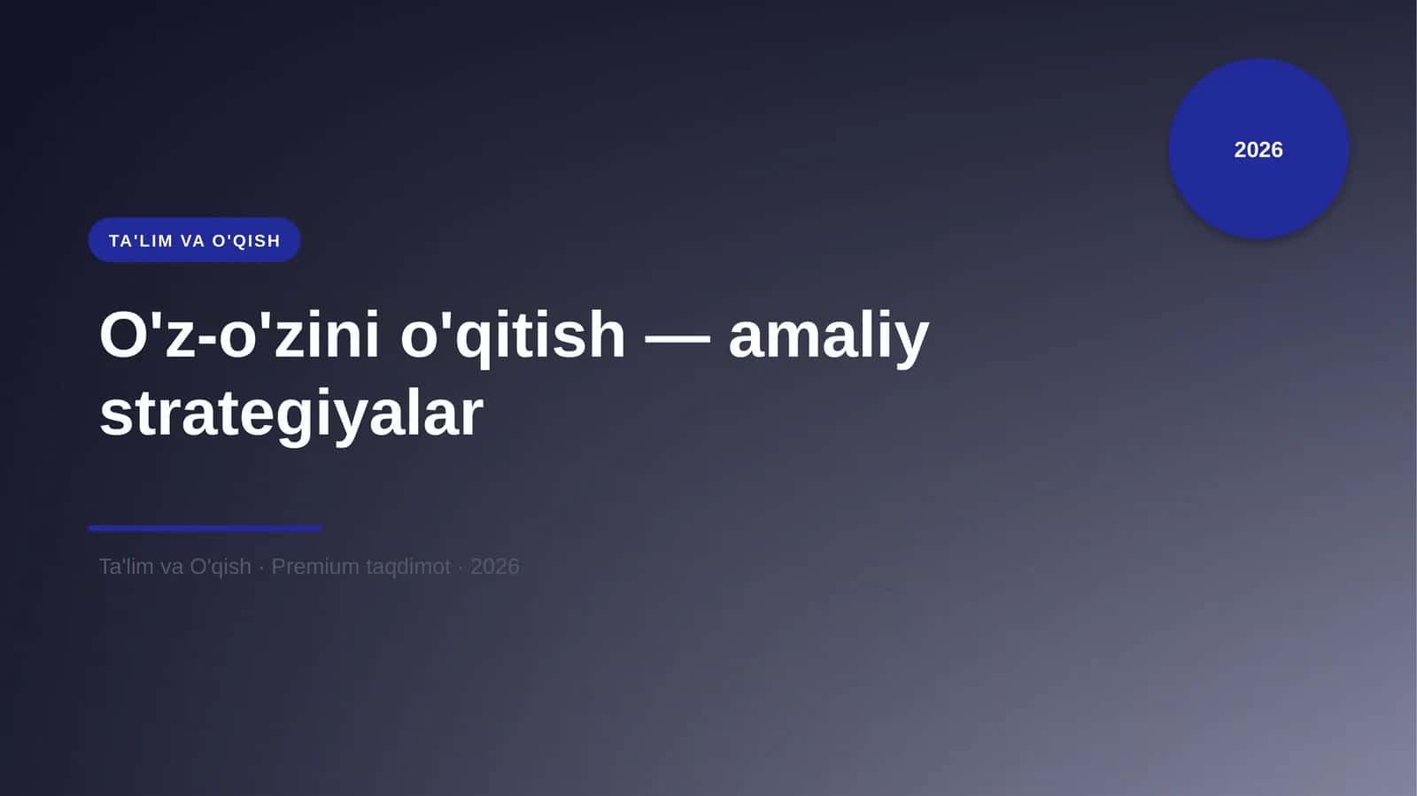 O'z-o'zini o'qitish — amaliy strategiyalar