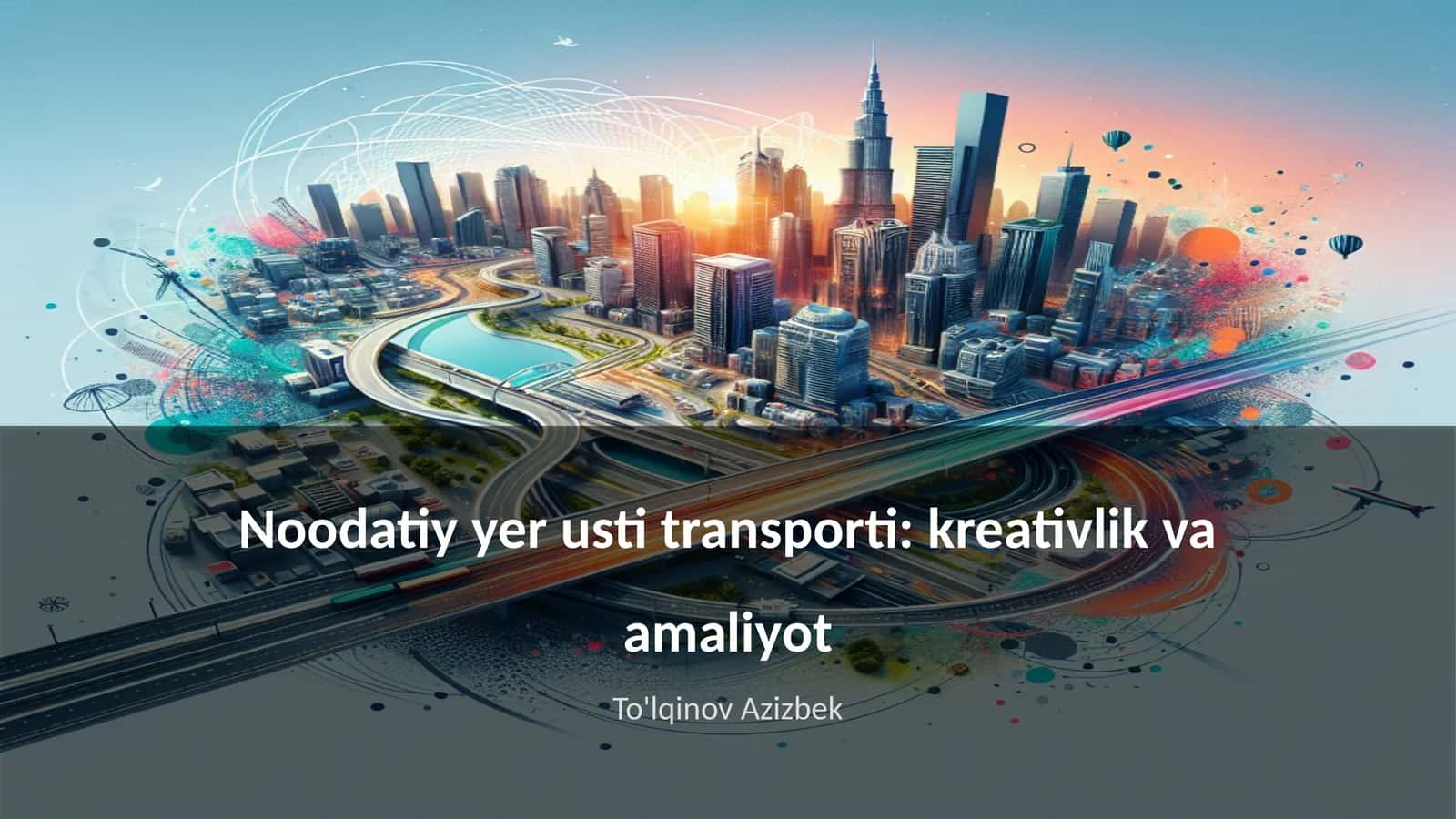 Noodatiy yer usti transporti: kreativlik va amaliyot