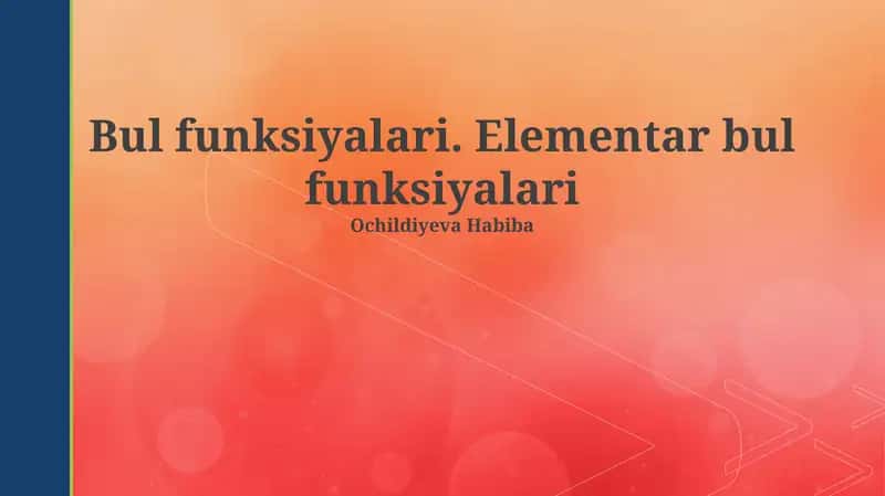 Bul funksiyalari. Elementar bul funksiyalari