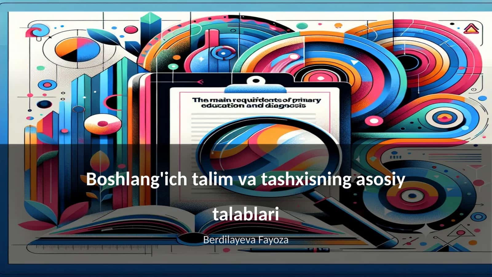 Boshlang'ich talim va tashxisning asosiy talablari