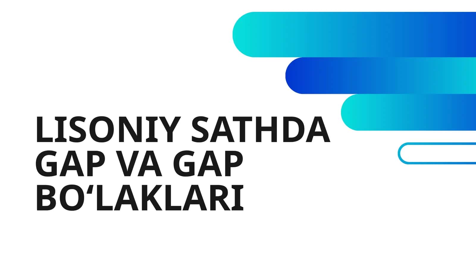 LISONIY SATHDA GAP VA GAP BOʻLAKLARI