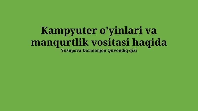 Kompyuter O'Yinlari va Mankurtlash Vositalari