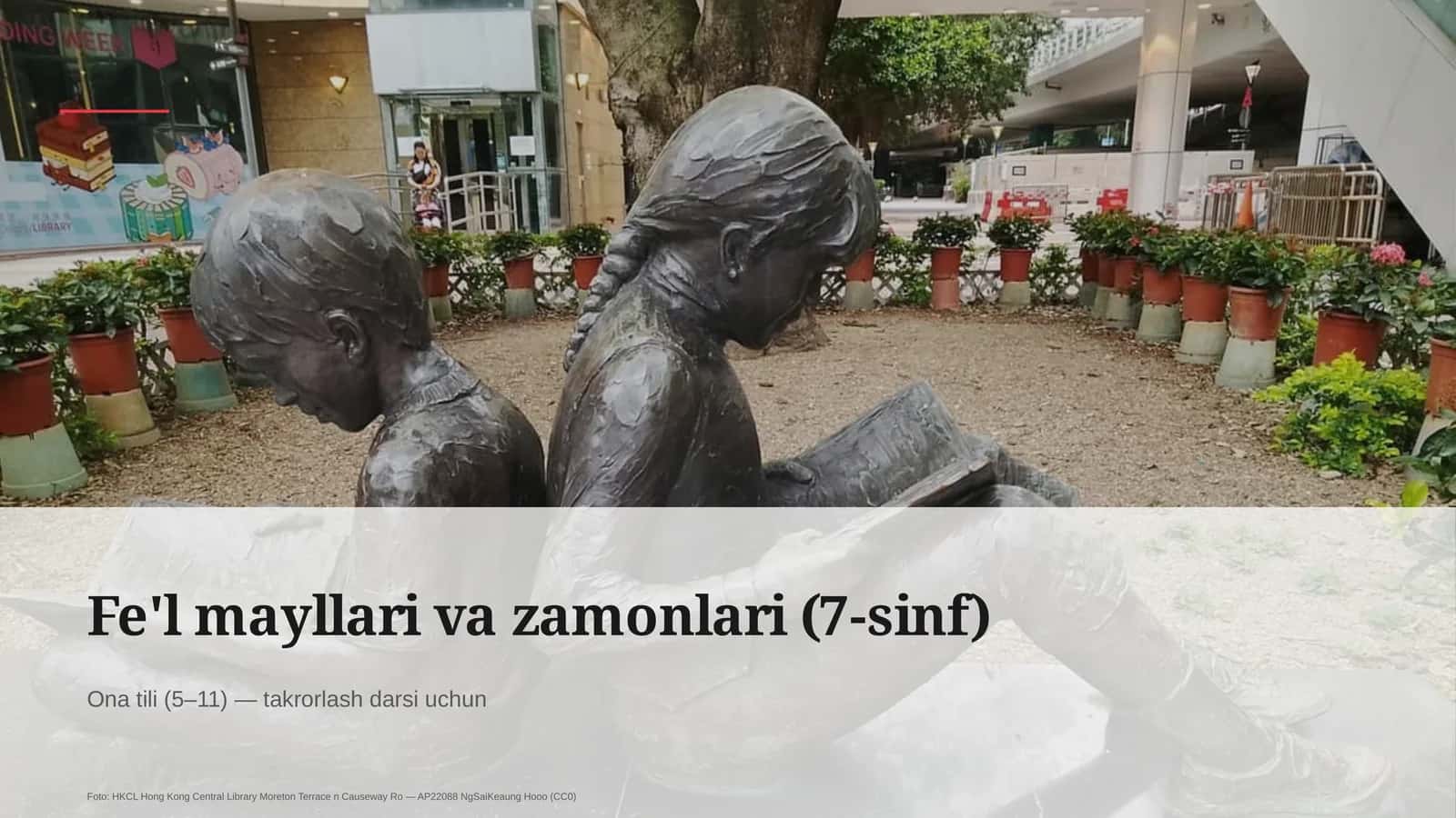 Fe'l mayllari va zamonlari (7-sinf)