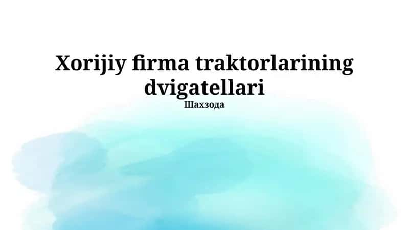 Chet el ishlab chiqarish traktorlarining dvigatellari ishonchlilik va texnik xizmat ko'rsatish