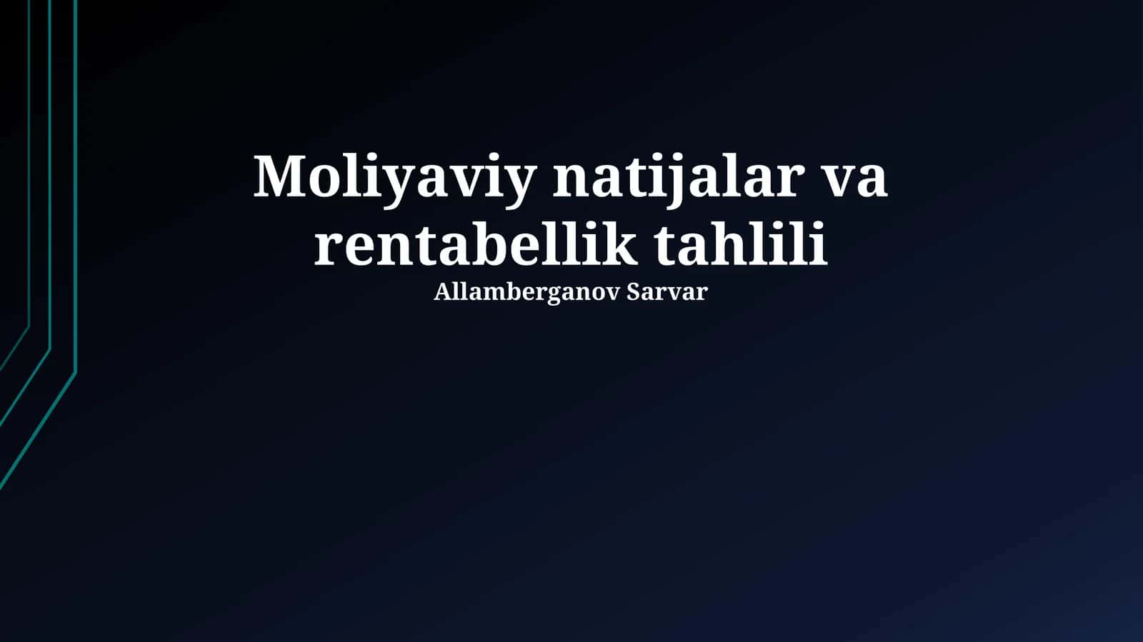 Moliyaviy natijalar va rentabellik tahlili