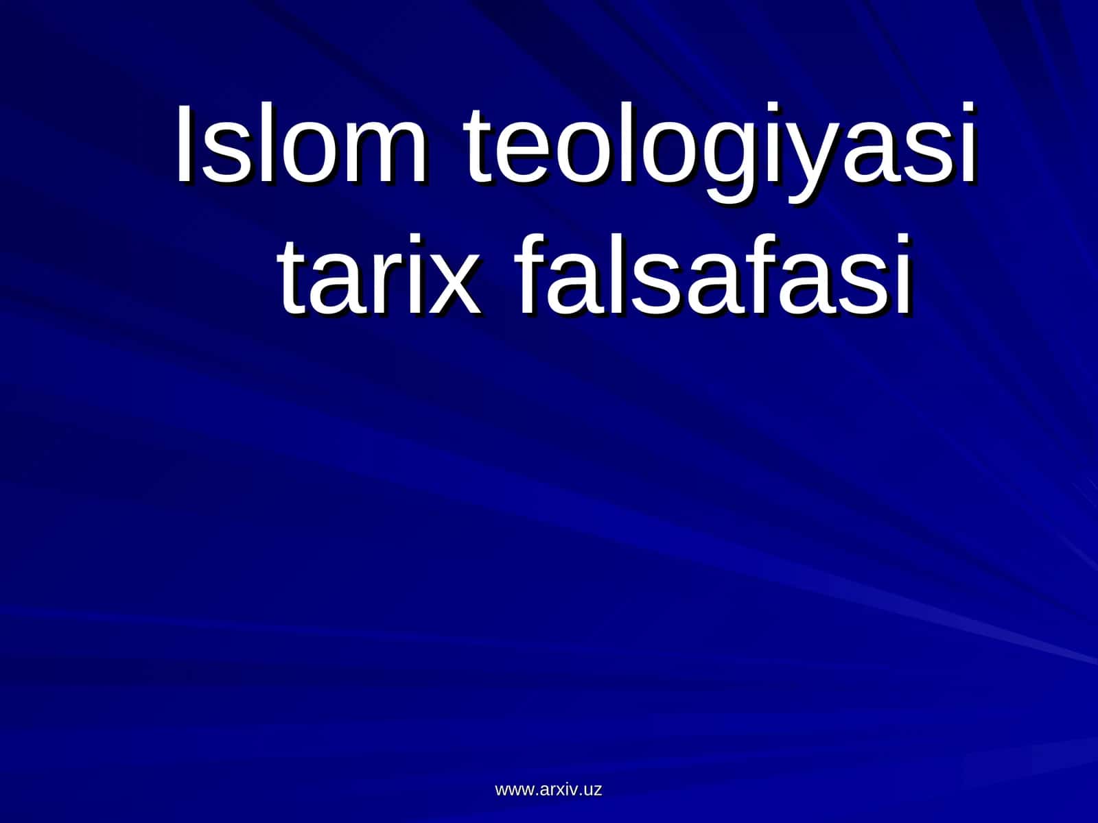 Islom teologiyasi tarix falsafasi