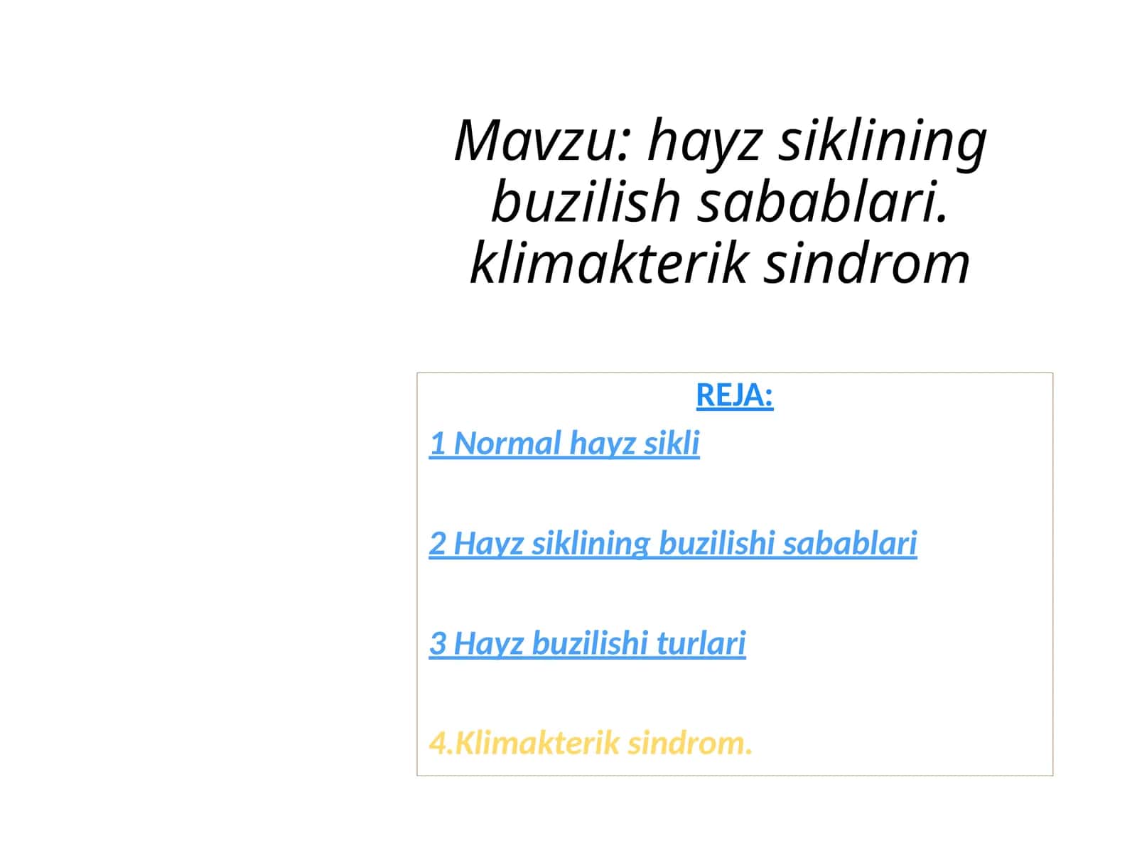 Hayz siklining buzilish sabablari. klimakterik sindrom