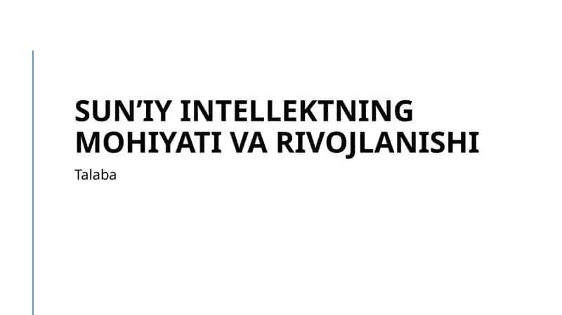 Sun’iy Intellektning Mohiyati va Rivojlanishi 1
