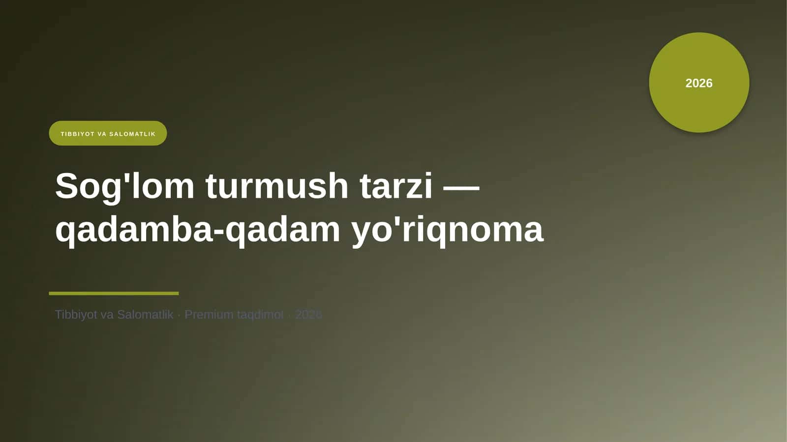 Sog'lom turmush tarzi — qadamba-qadam yo'riqnoma