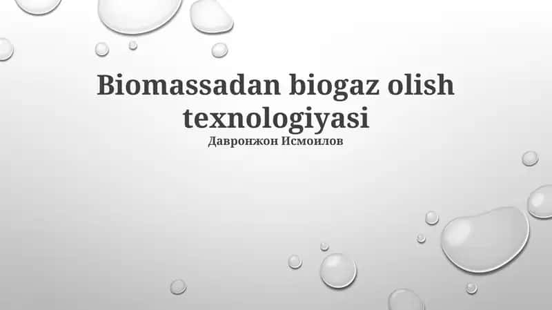 Biomassadan biogaz olish texnologiyasi