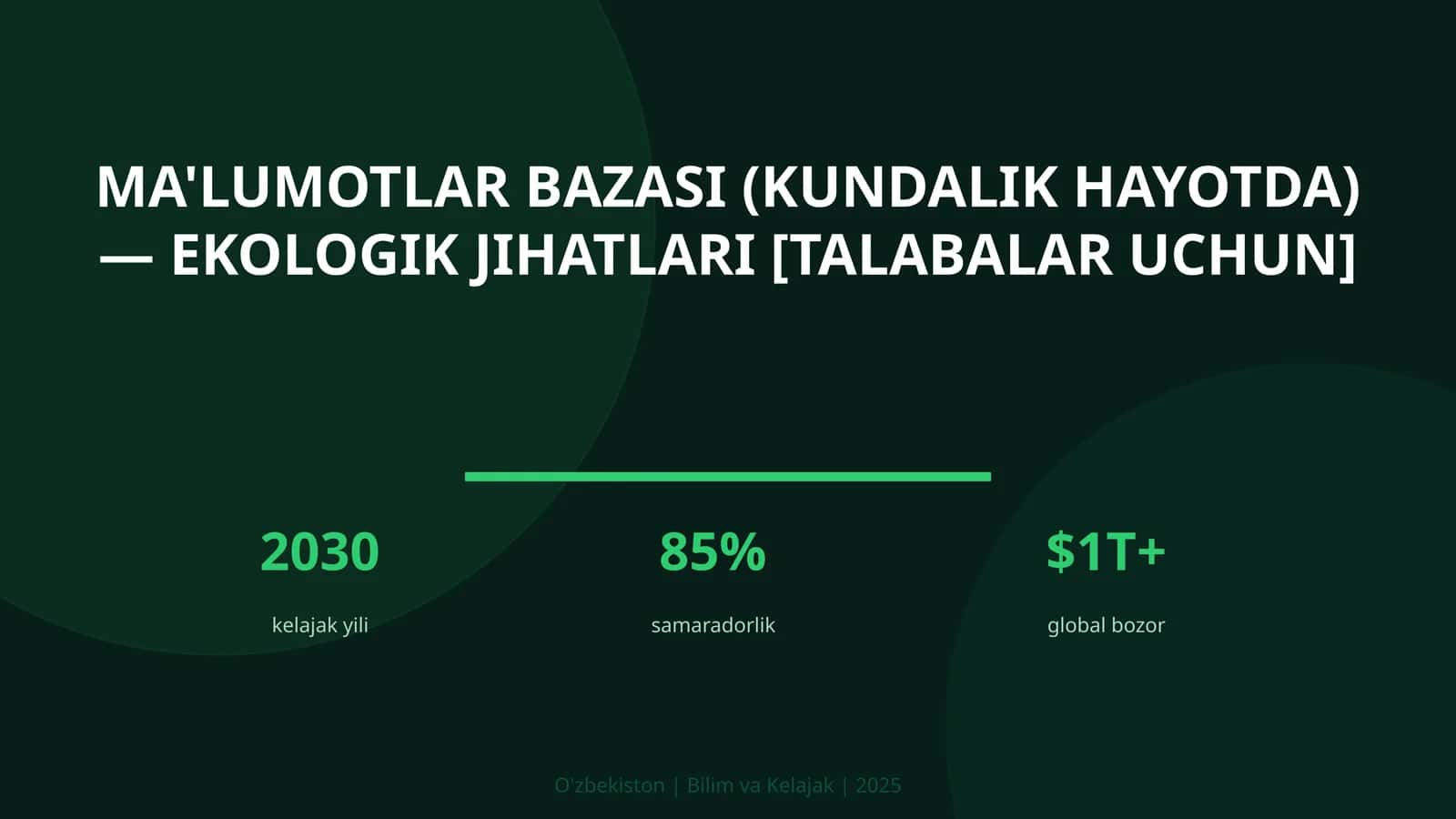 MA'LUMOTLAR BAZASI (KUNDALIK HAYOTDA) — EKOLOGIK JIHATLARI [TALABALAR UCHUN]