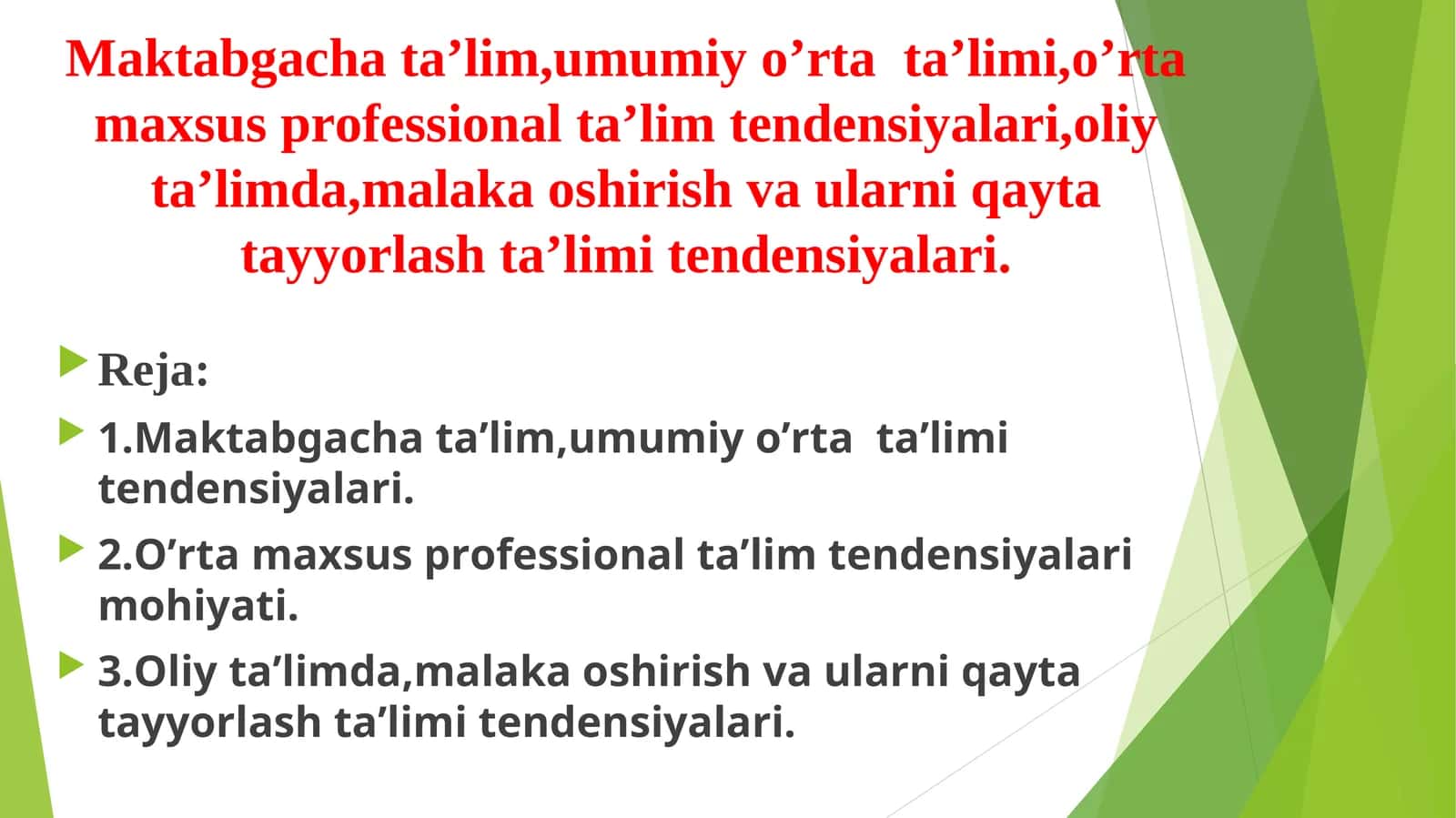 Maktabgacha ta’lim,umumiy o’rta  ta’limi,o’rta maxsus professional ta’lim tendensiyalari