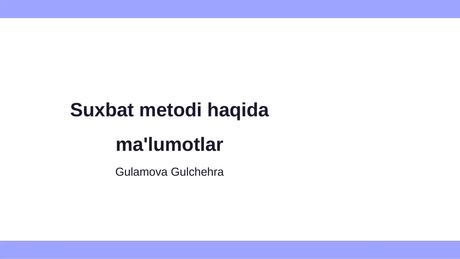 Suxbat metodi haqida ma'lumotlar