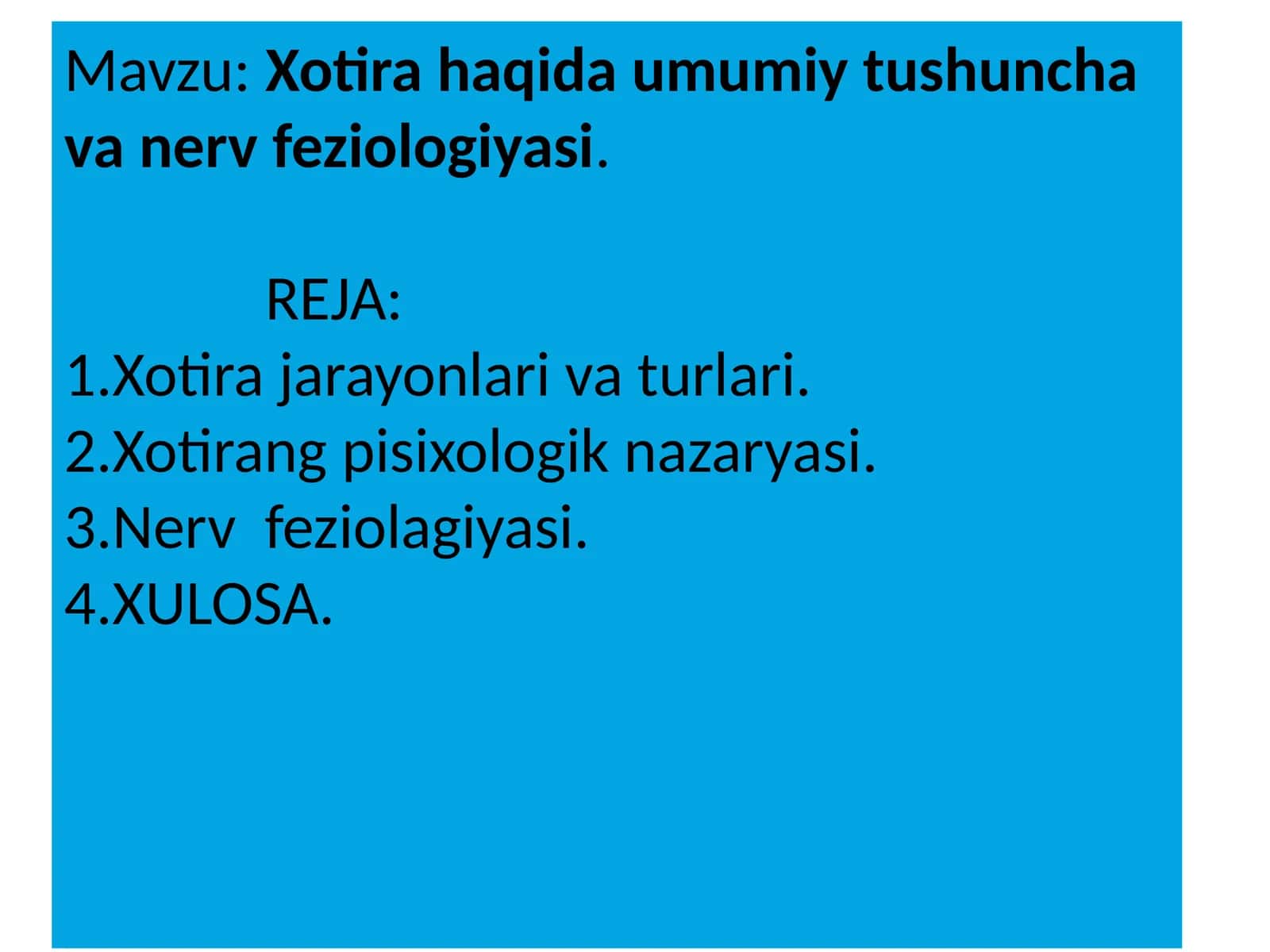 Xotira haqida umumiy tushuncha va nervfeziologiyasi