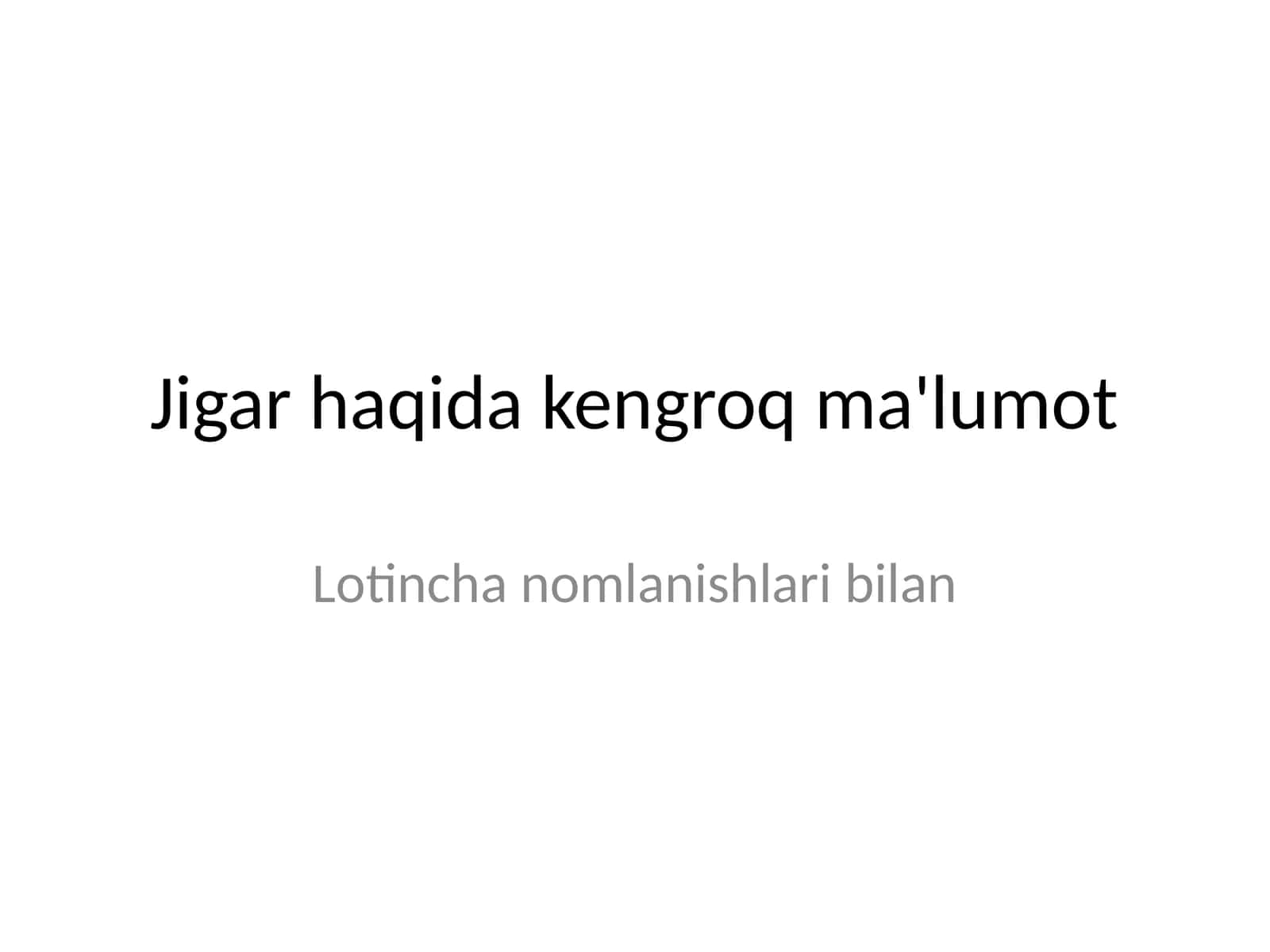 Jigar haqida kengroq ma'lumot