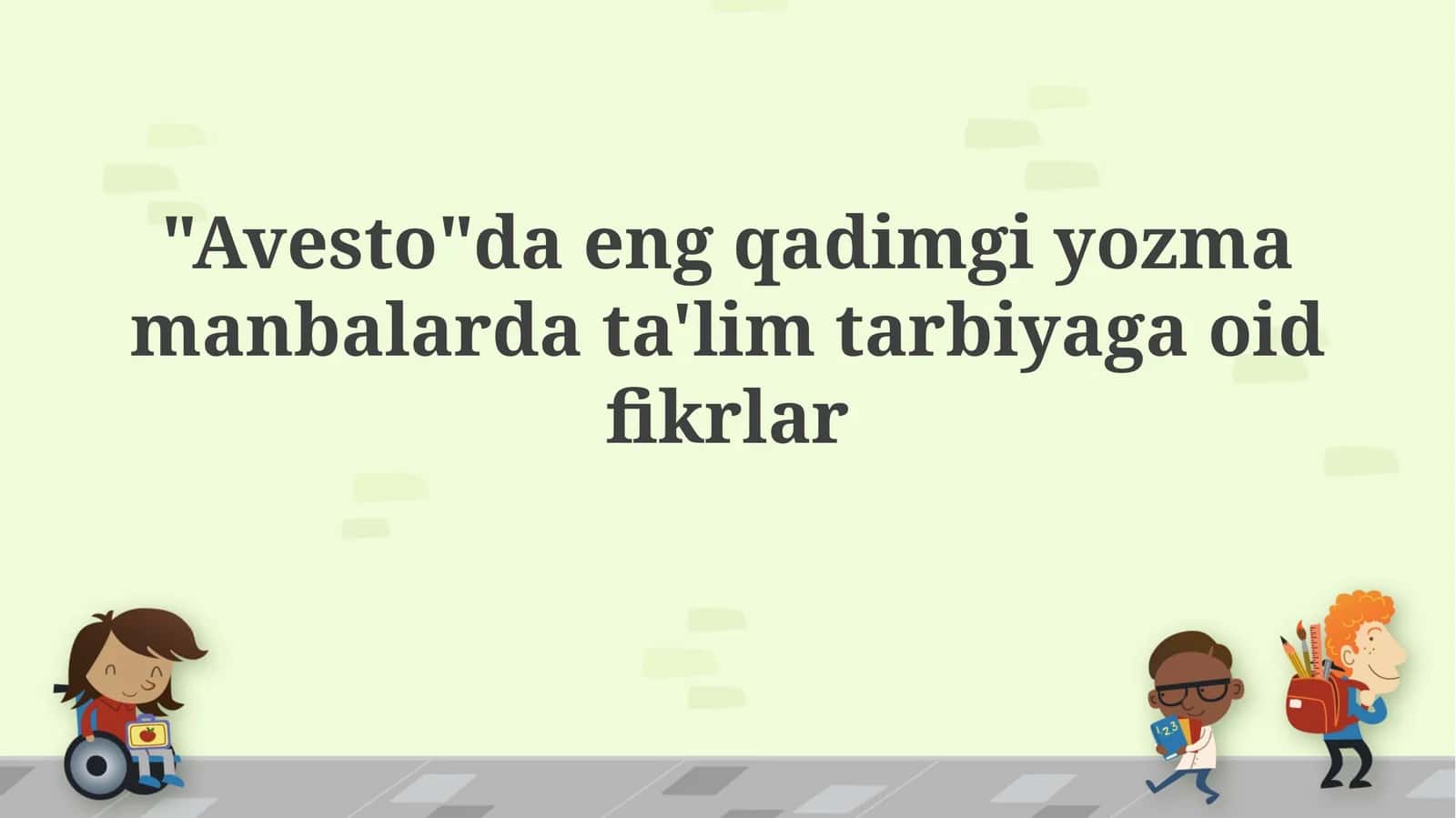 Avestoda axloqiy va ma'naviy ta'lim tamoyillari