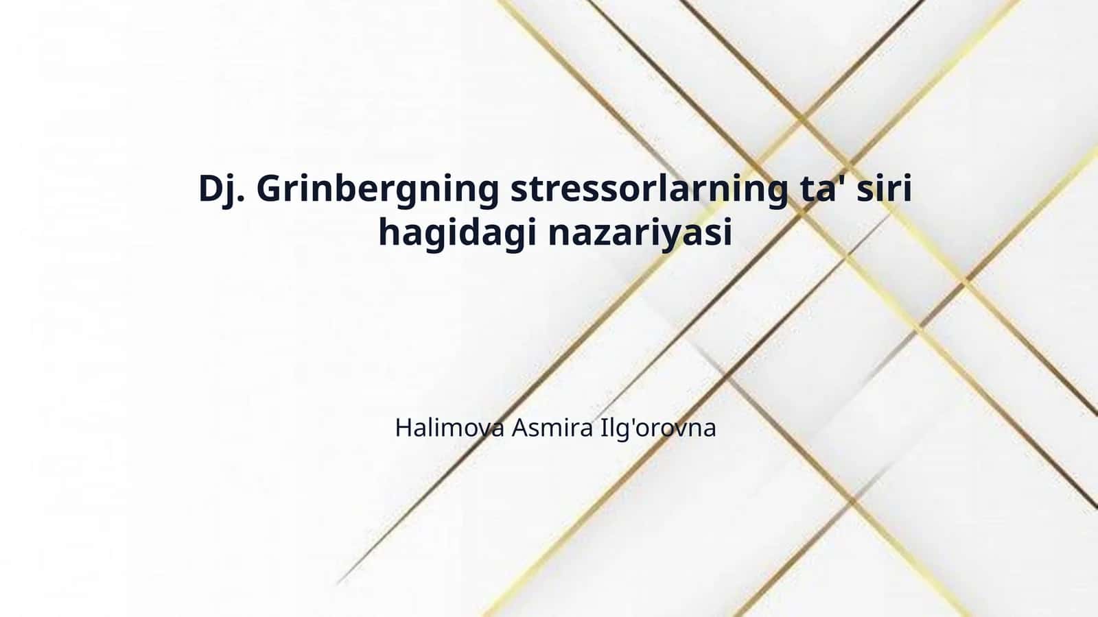 Dj. Grinbergning stressorlarning ta' siri hagidagi nazariyasi