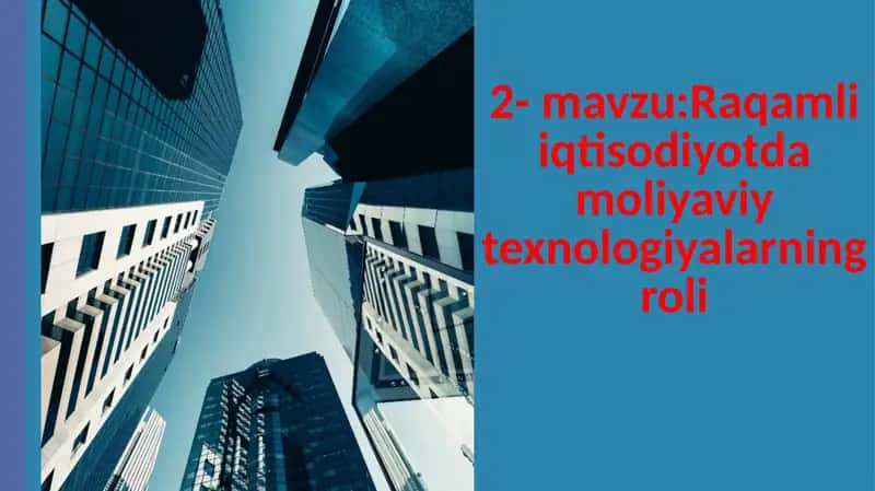 Raqamli iqtisodiyotda moliyaviy texnologiyalarning roli
