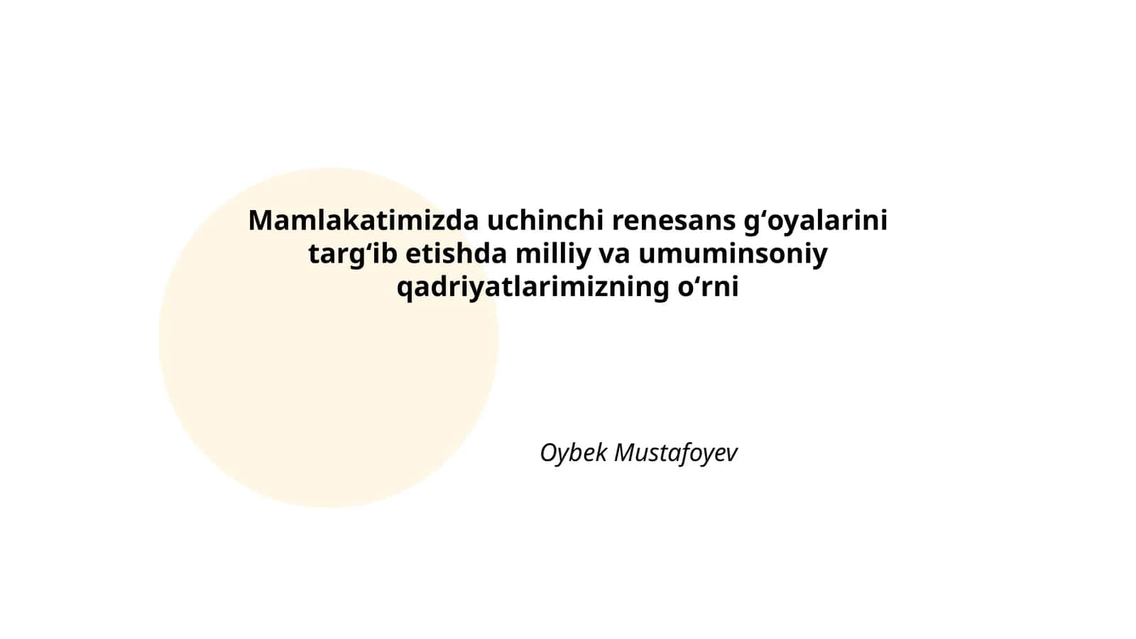 Uchinchi renesans gʻoyalarini targʻib etishda milliy va umuminsoniy qadriyatlarimizning oʻrni