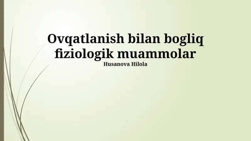 Ovqatlanish bilan bogliq fiziologik muammolar