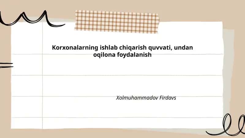 Korxonalarning ishlab chiqarish quvvati, undan oqilona foydalanish