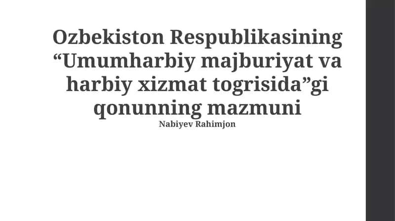 Ozbekiston Respublikasining “Umumharbiy majburiyat va harbiy xizmat togrisida”gi qonunning mazmuni