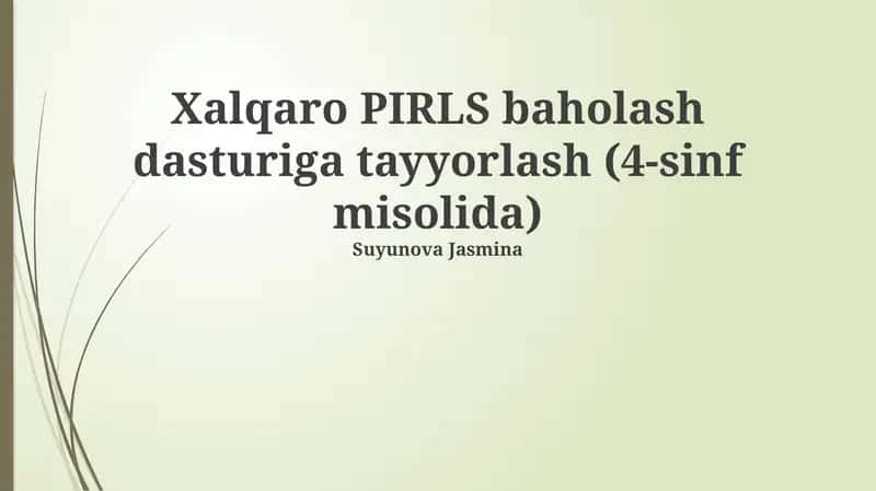 PIRLS baholash dasturiga tayyorlash (4-sinf misolida)