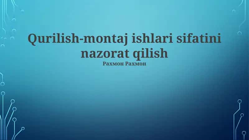 Qurilish-montaj ishlari sifatini nazorat qilish