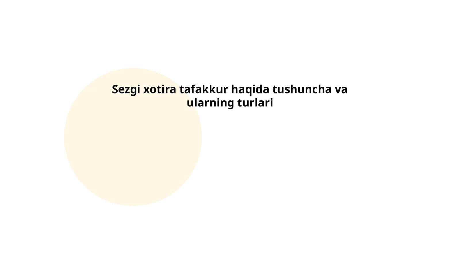Sezgi xotira tafakkur haqida tushuncha va ularning turlari