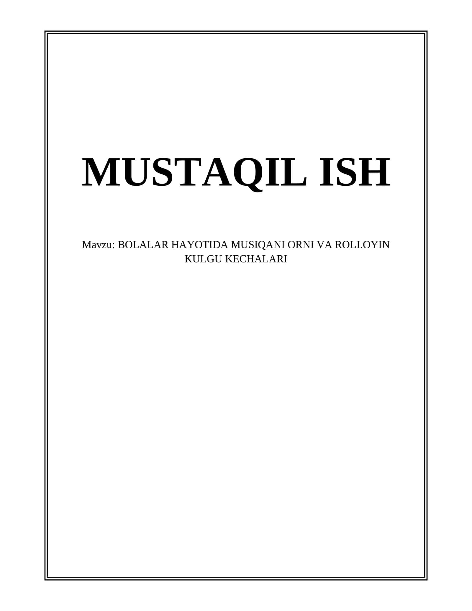 BOLALAR HAYOTIDA MUSIQANI ORNI VA ROLI.OYIN KULGU KECHALARI