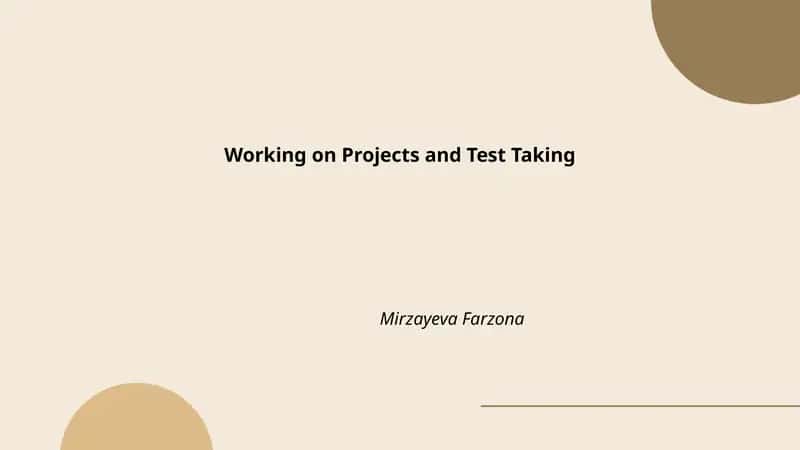 Working on Projects and Test Taking