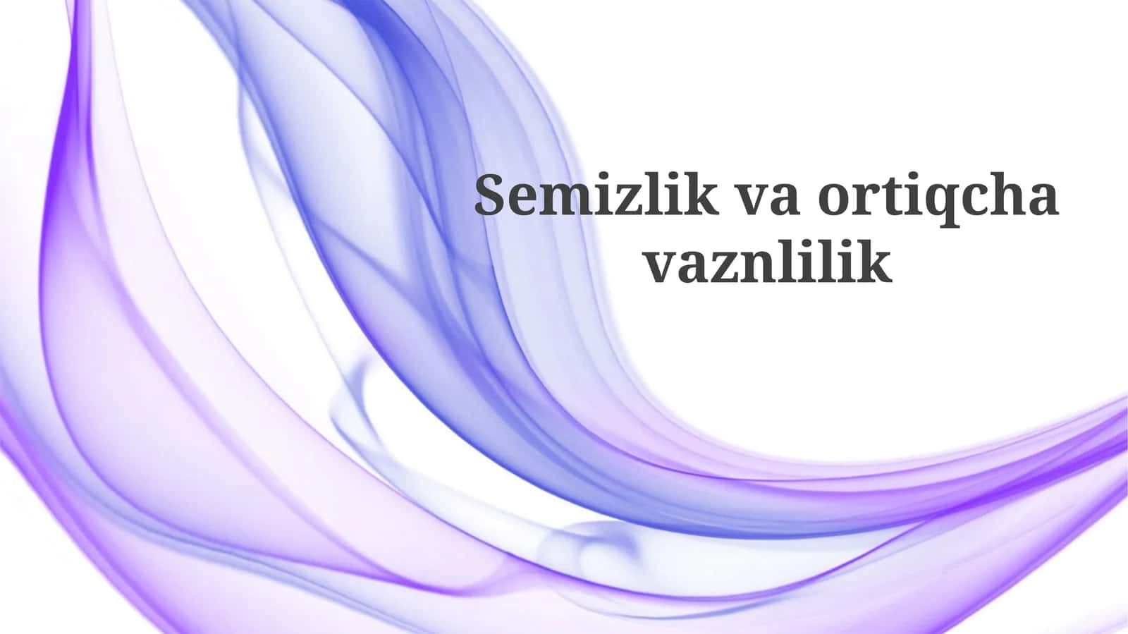 Semizlik va ortiqcha vaznlilik