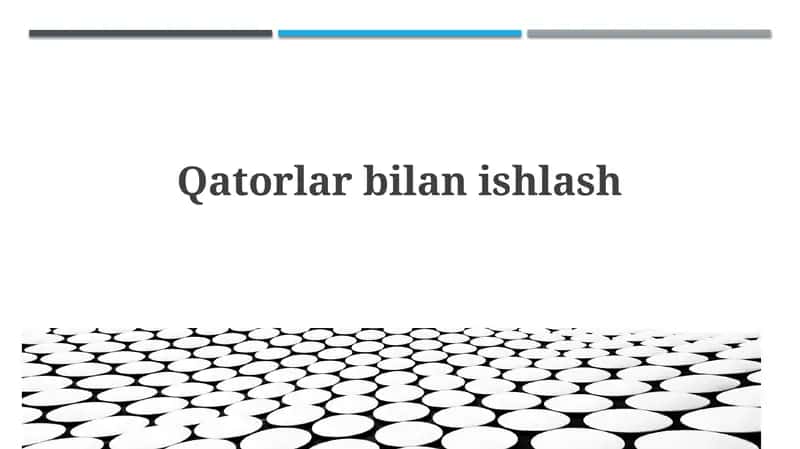Satrlar bilan ishlash
