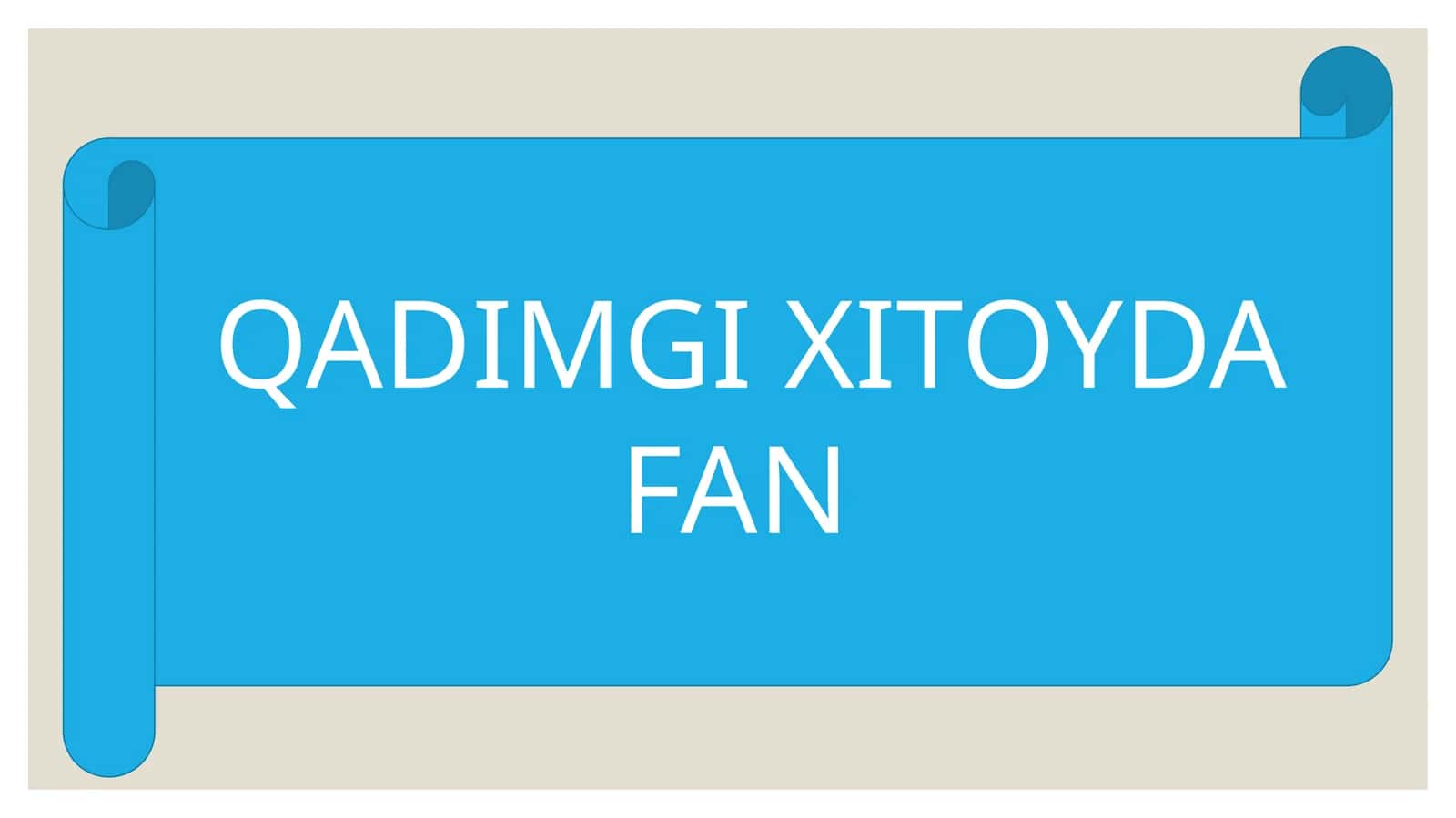 QADIMGI XITOYDA FAN