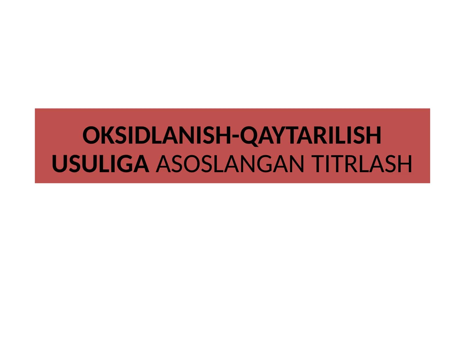 Oksidlanish-qaytarilish usuliga asoslangan titrlash