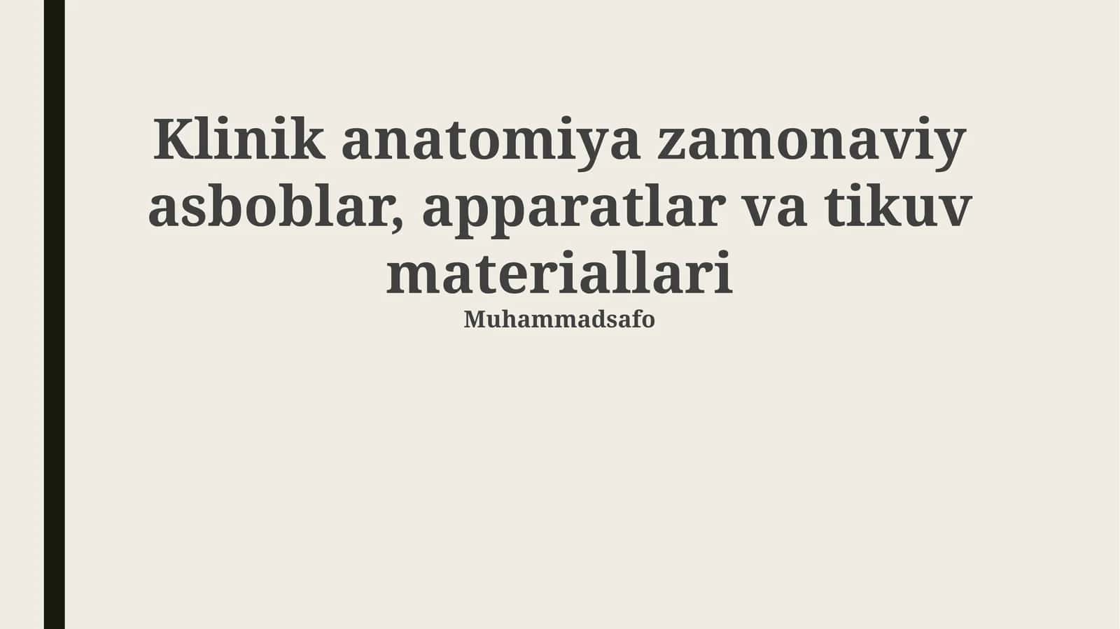 Klinik anatomiya zamonaviy asboblar, apparatlar va tikuv materiallari
