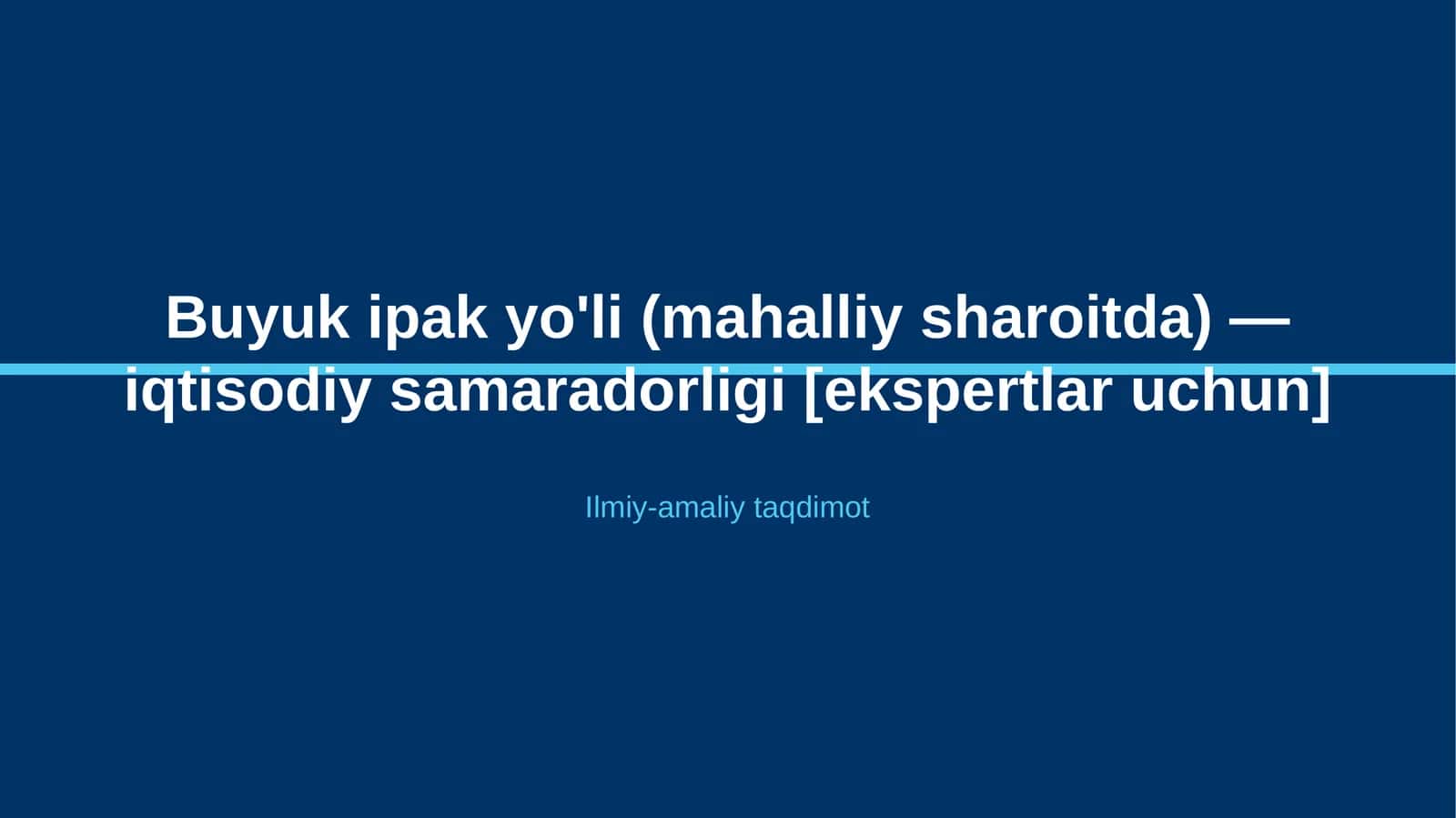 Buyuk ipak yo'li (mahalliy sharoitda) — iqtisodiy samaradorligi [ekspertlar uchun]