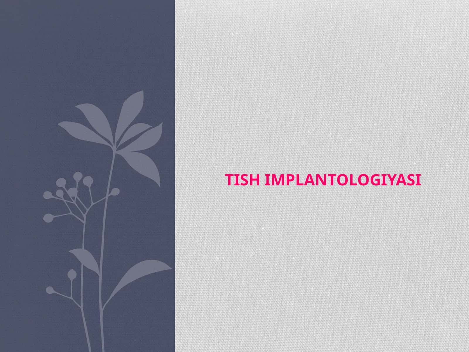 Tish implantologiyasi