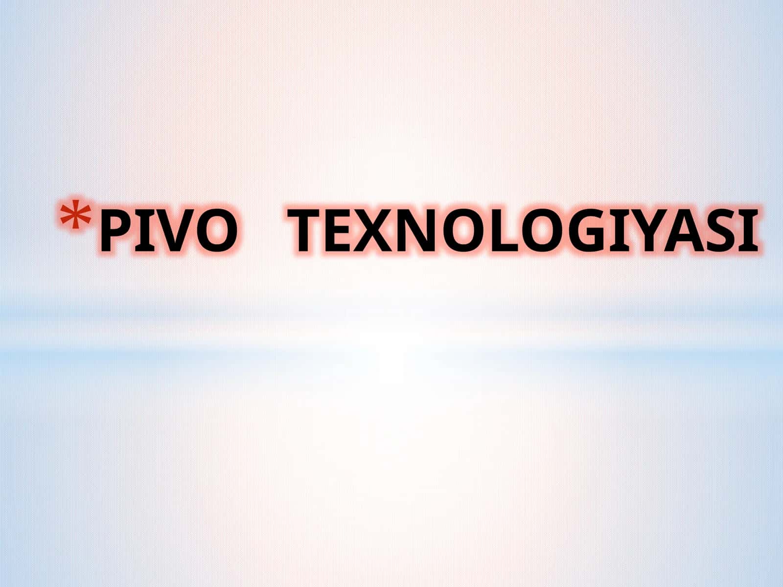 PIVO TEXNOLOGIYASI