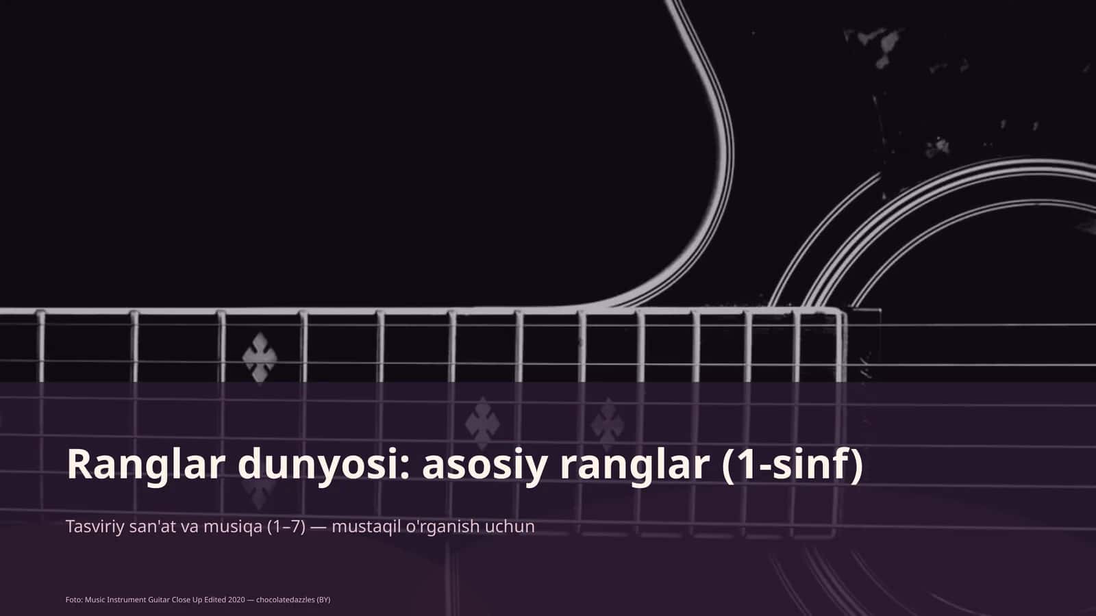 Ranglar dunyosi: asosiy ranglar (1-sinf)