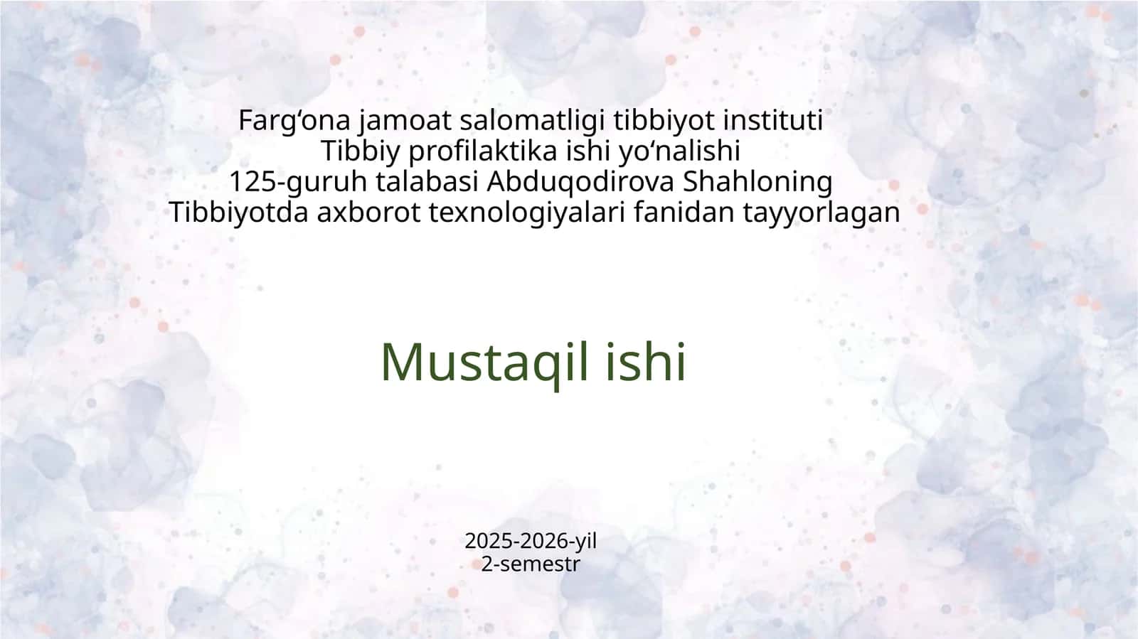 Abduqodirova Shahloning Tibbiyotda Axborot Texnologiyalari Fanidan Tayyorlagan Mustaqilishi (2025-2026 yil 2-semestr)