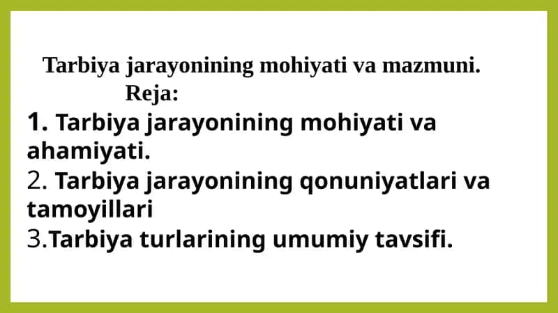 Tarbiya jarayonining mohiyati va mazmuni.