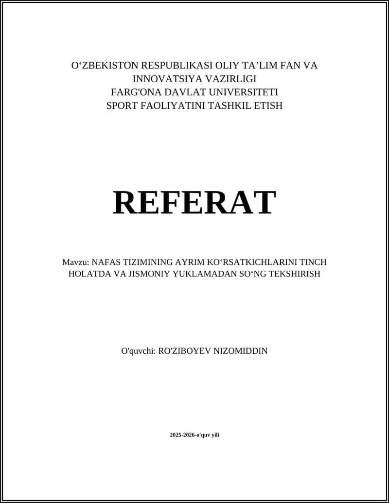 NAFAS TIZIMINING AYRIM KO‘RSATKICHLARINI TINCH HOLATDA VA JISMONIY YUKLAMADAN SO‘NG TEKSHIRISH REFERAT
