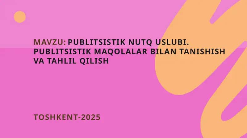 Publitsistik nutq uslubi. Publitsistik maqolalar bilan tanishish va tahlil qilish