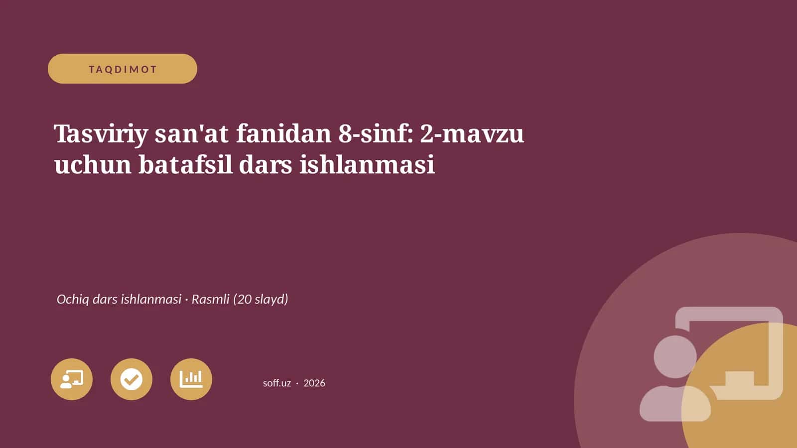 Tasviriy san'at fanidan 8-sinf: 2-mavzu uchun batafsil dars ishlanmasi