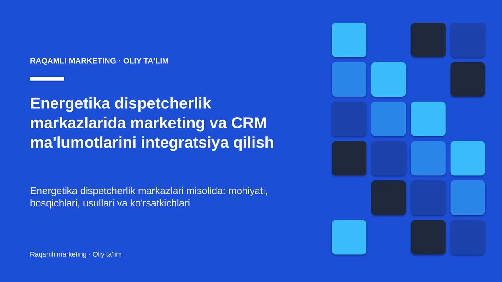 Energetika dispetcherlik markazlarida marketing va CRM ma'lumotlarini integratsiya qilish