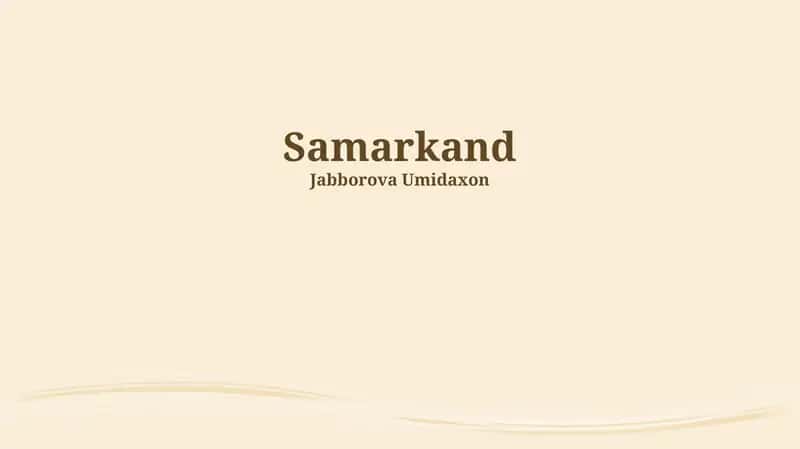 Samarkand: Crossroads of History and Culture