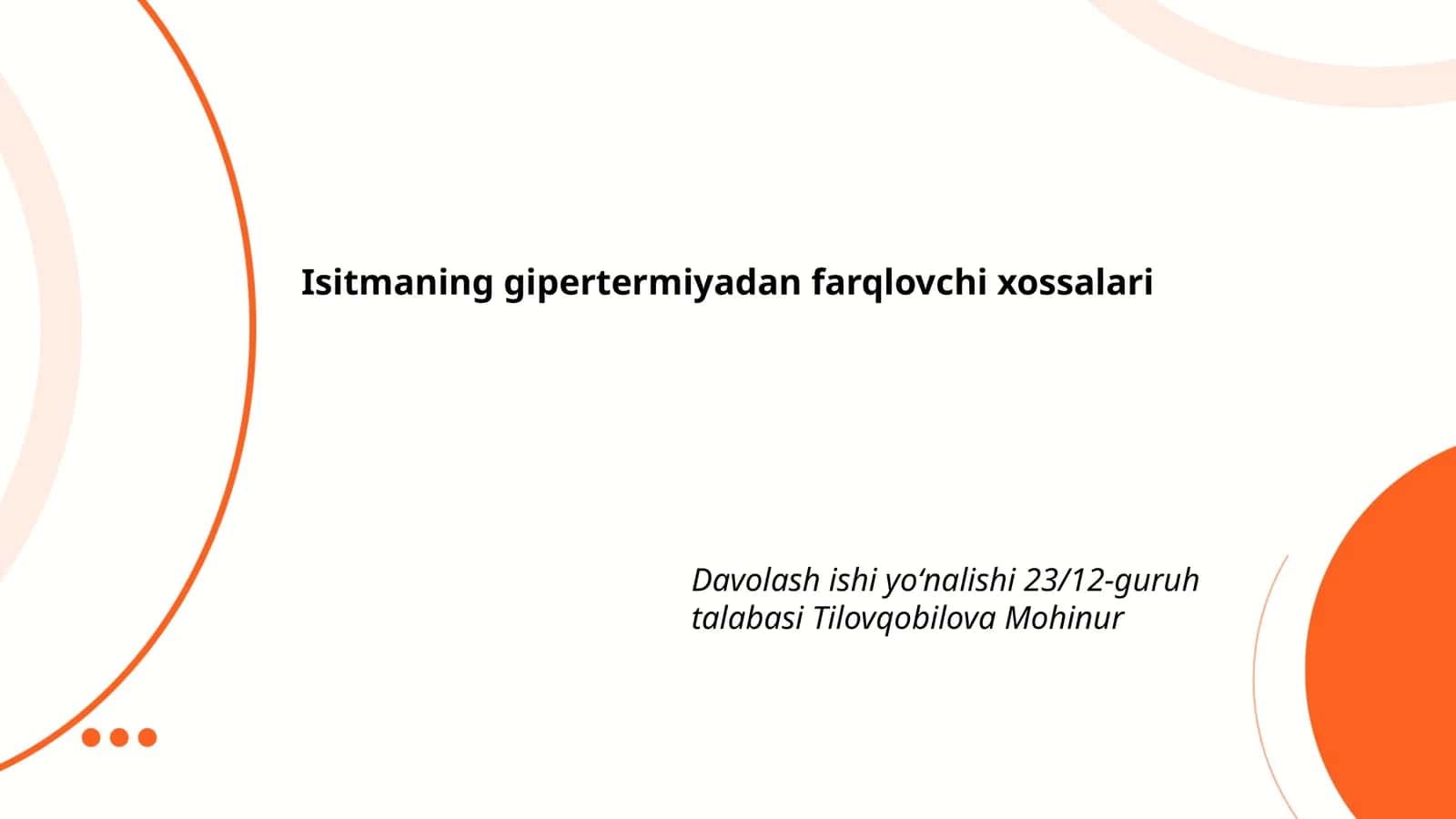 Isitmaning gipertermiyadan farqlovchi xossalari